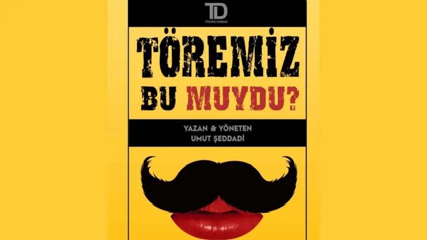 Absürd komedi sevenler bu oyunda buluşuyor: Töremiz Bu Muydu? haberinin görseli