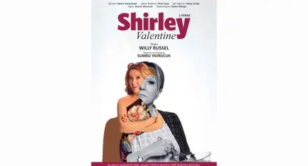 Shirley Valentine ile kahkaha ve yaşam sorgulaması aynı sahnede