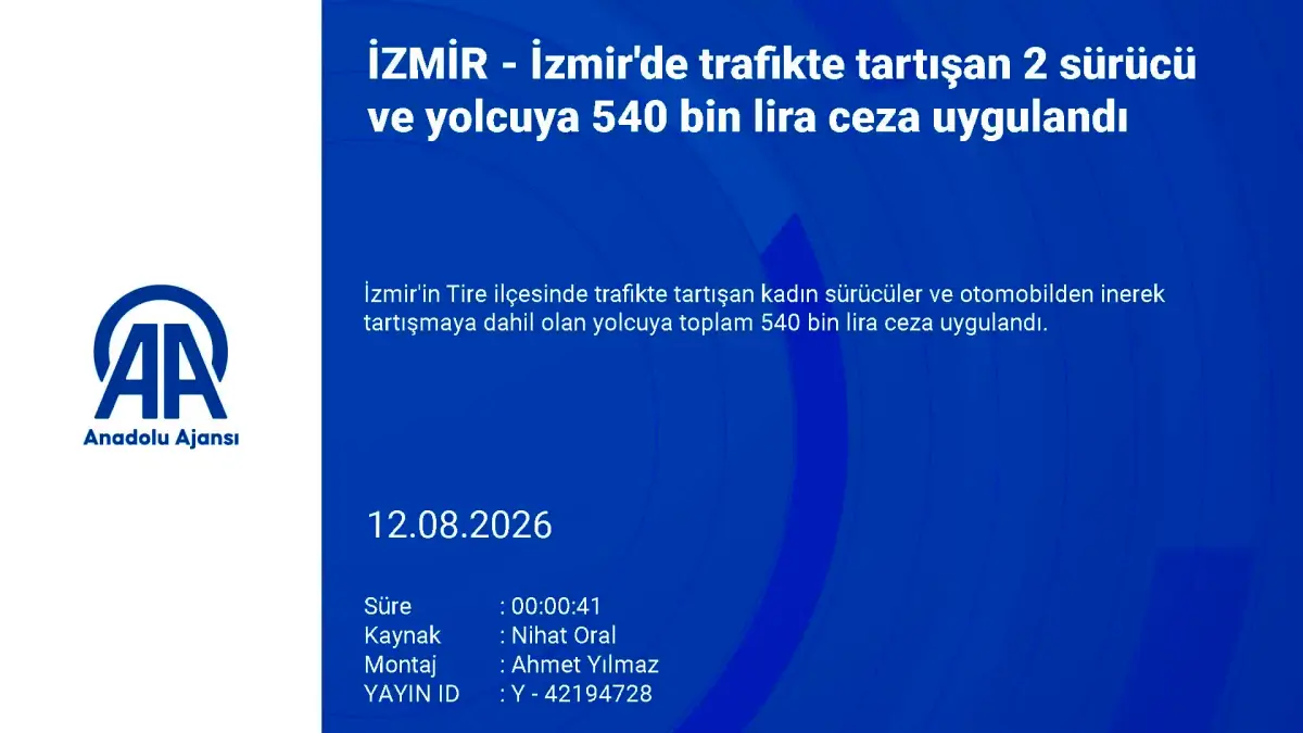 İzmir'de trafikte tartışan sürücüler ve yolcuya 540 bin lira ceza görseli