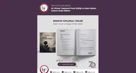 Türk Eczacıları Birliği’nden şiddetin toplumsal boyutlarına ilişkin bülten