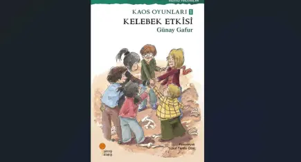Günay Gafur'dan çocuklar için yeni gizem serisi: Kelebek Etkisi raflarda