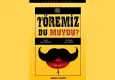Töremiz Bu Muydu?, absürt komediyle töre kavramını sahneye taşıyor