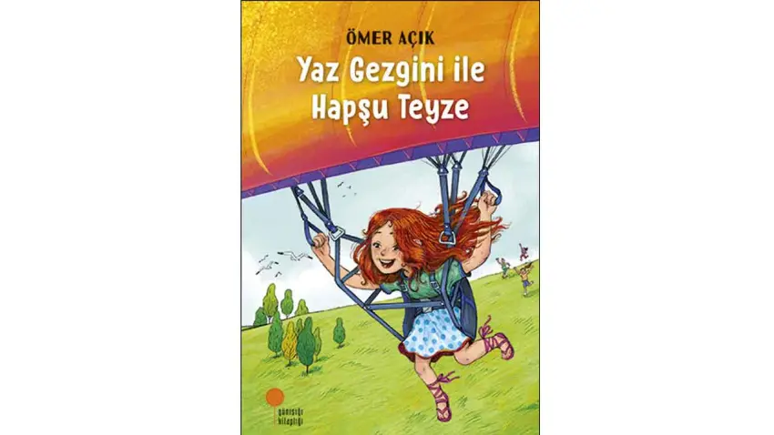 Yazar Açık’tan Anadolu yollarında keşif dolu bir yaz macerası: Yaz Gezgini ile Hapşu Teyze haberinin görseli