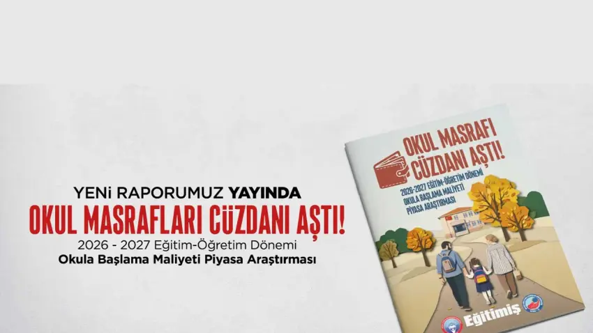 Okul masrafı cüzdanı aştı: Eğitim-İş’ten yeni rapor  haberinin görseli