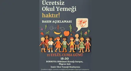 Ücretsiz okul yemeği için çağrı: Gıda güvencesi ve sağlıklı beslenme çocuk hakkıdır