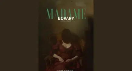 Hayaller ve gerçekler arasında bir kadın: Madam Bovary
