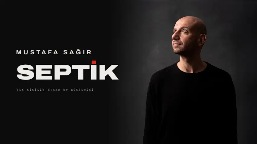 Mustafa Sağır, SEPTİK gösterisiyle İzmir’de sahne alacak haberinin görseli