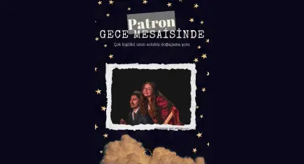 Patron Gece Mesaisinde İzmir’de sahnelenecek