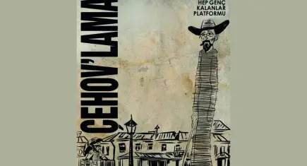 “Çehovlama” İzmir’de kara mizahla sistemi sorgulayacak