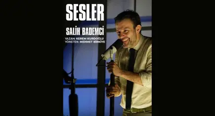 Salih Bademci “Sesler” oyunuyla İzmir’de sahneye çıkacak