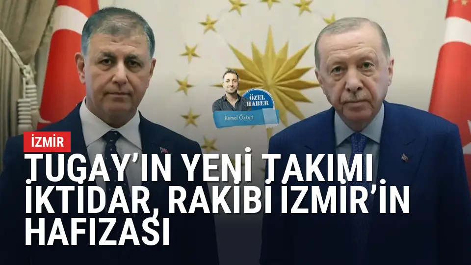 Tugay’ın yeni takımı iktidar, rakibi İzmir’in hafızası