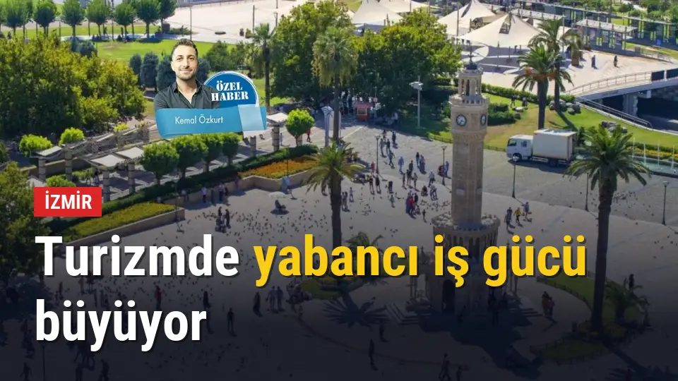 Turizmde yabancı iş gücü büyüyor
