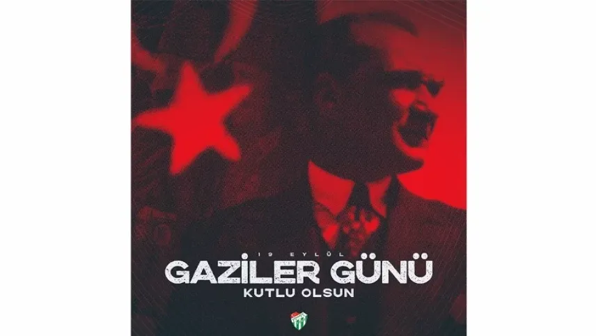Bursaspor’dan Gaziler Günü’nü mesajı haberinin görseli