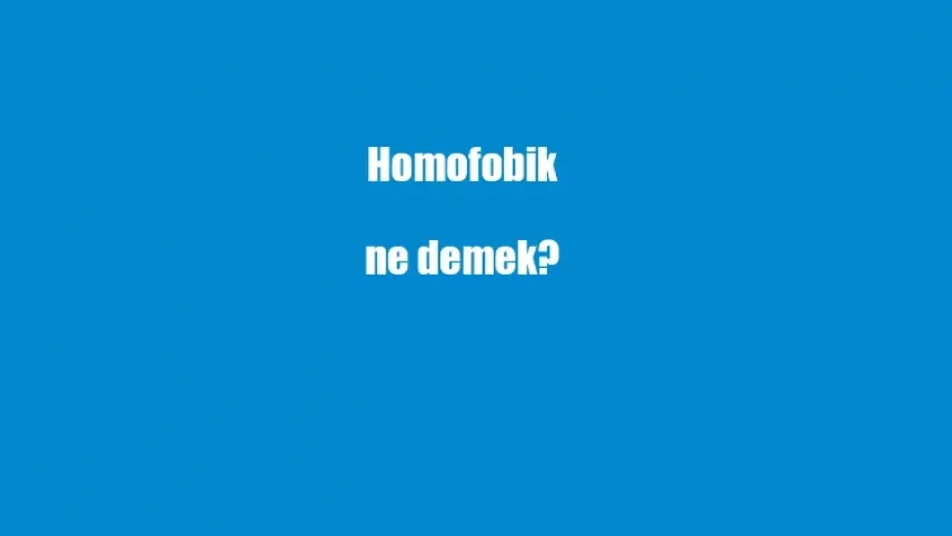 Homofobik ne demek? Homofobi neyi ifade eder? haberinin görseli