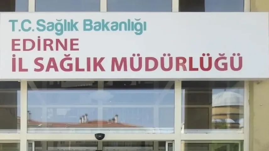 Edirne İl Sağlık Müdürlüğü nerede? Edirne İl Sağlık Müdürlüğü iletişim bilgileri nelerdir? haberinin görseli