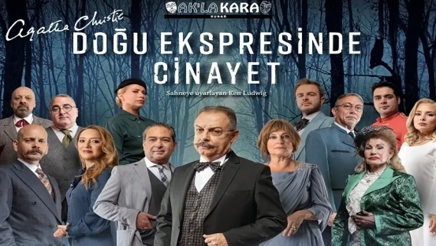 Doğu Ekspresinde Cinayet  bugün tiyatro sahnesinde haberinin görseli