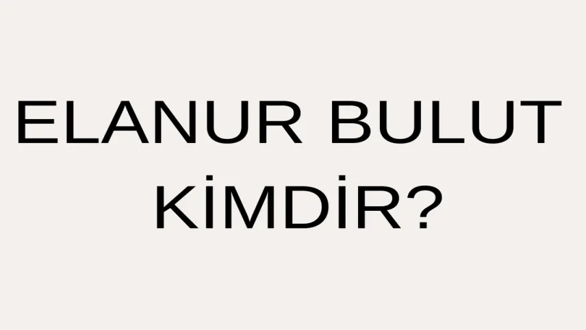 Elanur Bulut kimdir? Elanur Bulut neden gözaltına alındı? haberinin görseli
